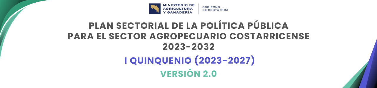 Plan Sectorial de la Política Pública para el Sector Agropecuario Costarricense 2023-2032 Versión 2.0